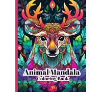 Animal Mandala Coloring Book: For Adults, Intricate Animal Mandala Designs for Stress Relief, Relaxation & Mindfulness, Size 8.5x11 Inch, 100 Single Page