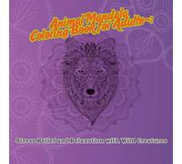 Animal Mandala Coloring Book for Adults: Stress Relief and Relaxation with Wild Creatures