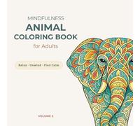 Animal Mandala Coloring Book for Adults - Volume 2: A Relaxing Collection of Animal Mandalas with a Fun Guessing Challenge for Stress Relief and Creativity (Mindful Animal Mandalas Series)