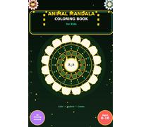 Animal Mandala Coloring Book for Kids Ages 6-10: 30 Amazing Animal Designs for Boys and Girls - Easy, Relaxing and Fun Coloring Pages with Cute Animals Inside Every Mandala