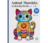 Animal Mandala Coloring Book for Kids Ages 6+ - 50 beautiful Animal Mandala Coloring Pages for Children: Dog, Cat, Lion, Penguin & many more - ... Creative Coloring Book for Boys & Girls