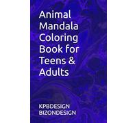 Animal Mandala Coloring Book for Teens & Adults