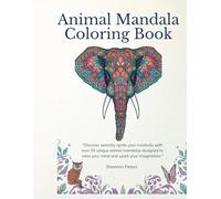 Animal Mandala Coloring Book: Relaxing and Beautiful Mandala Animals for Stress Relief (Stress Relief Coloring Series)