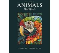 Animal Mandala Coloring Book (Volume 2): 100+ Beautiful Animal Mandalas for Adults | Mindfulness Coloring Book for Stress Relief, Relaxation, Anxiety ... Coloring Book for Art Therapy and Inner Peace