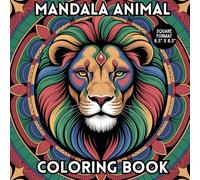 Animal Mandala Coloring Boook: A Calming Animal Mandala Coloring Book for Adults and Teens | Relaxing Mandala Animal Designs for Stress Relief and Mindful Coloring