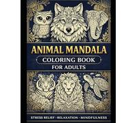 Animal Mandala Colouring Book: Relaxing Mandala Designs For Adults