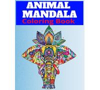 Animal Mandala: Easy and Stress Free Coloring