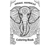 "Animal Mandalas: A Coloring Book of Nature's Wonders"