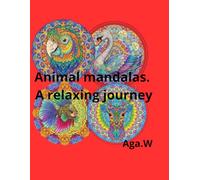 Animal mandalas. A relaxing journey.