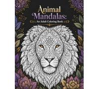 Animal Mandalas: An Adult Coloring Book