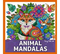 Animal Mandalas Coloring Book for Adults: 30 Unique and Relaxing Designs for Stress Relief and Mindfulness