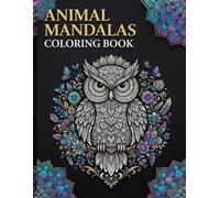 Animal Mandalas Coloring Book for Adults: 40 Relaxing Floral and Nature Designs for Stress Relief
