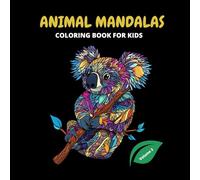 ANIMAL MANDALAS, coloring book for kids: 50 beautiful mandalas to relax your kids, volume 2
