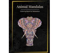 Animal Mandalas Coloring Book for Relaxation
