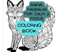 Animal Mandalas for Calm & Focus: Coloring Book
