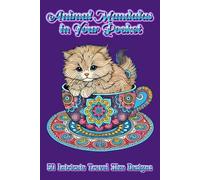 Animal Mandalas in Your Pocket: 50 Intricate Travel SIze Designs: Single-side Illustrations (Color & Go: Travel-Sized Coloring Adventures)
