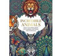 Animal Mandalas: Relaxing and Creative Coloring for Adults: Relax, Reduce Stress, and Unleash Your Creativity with 50 Beautiful Animal Mandala Designs