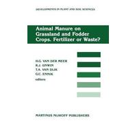 [(Animal Manure on Grassland and Fodder Crops.Fertilizer or Waste? : Proceedings of an International Symposium of the European Grassland Federation, Wageningen, the Netherlands, 31 August-3 September 1987)] [Edited by H.G.Van Der Meer ] published on (October, 2011)