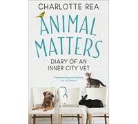 Animal Matters: Diary of an Inner City Vet