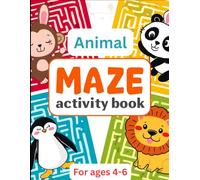Animal Maze Activity Book for Kids Ages 4-6: Fun and Easy Mazes with Cute Animal Illustrations for Preschool, Kindergarten, and Early Learners
