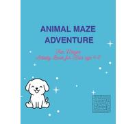 ANIMAL MAZE ADVENTURE: Fun mazes Activity Book for kids Age 4-8