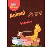 Animal Mazes Adventure: with solutions
