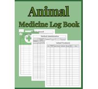 Animal Medicine Log Book: Record Entire Farm Medicine and Animal Treatment Journal, Animal Treatment Register Book, Great for Veterinary Surgeon or farmer, 100 pages, 8.5 x 11 A4