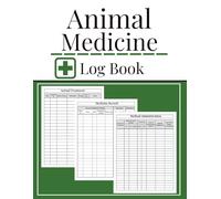 Animal Medicine Record Book: Record All Farm Medicines Used and Animal Treatments | Medicine Journal & Record Keeping | 120 pages, 8.5 x 11 | A4