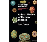 Animal Models of Human Disease (Elements in the Philosophy of Biology)