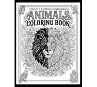 Animal Monochrome coloring book: for adults and all ages, Get away with relaxing illustrations Designs for Stress Relief, animals witn satisfying patterns ( zentangle-inspired )