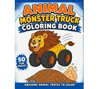 Animal Monster Trucks Coloring Book: 50 Bold and Easy Monster Truck Animals for Kids Ages 4-8