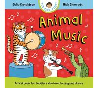 Animal Music: A first book for toddlers who love to sing and dance (Toddler Time)