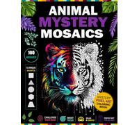 Animal Mystery Mosaics: 100 Animal Mystery Mosaics Color by Number Book with 5 Unique Shapes for Every Age