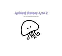 Animal Names A-Z Coloring Book: A Silly Twist on the Animal Alphabet
