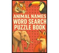 Animal Names Word Search Puzzle Book: Word Searches With Easy to Read Print about Animal Names [ 6x9 inches, 110 pages, with 50+ puzzles]