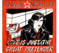 Animal Nightlife - Love Is Just The Great Pretender