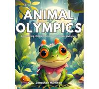 Animal Olympics: A story that shows kids there's nothing too big they can't do!