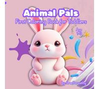 Animal Pals: First Coloring Book for Toddlers: Bold & Easy Drawings for Ages 1-3 | Perfect for Little Hands