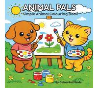Animal Pals: Simple Children’s Colouring Book