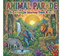 Animal parade : Learn Alphabet with Animals: A Fun A to Z Coloring Book to Learn Animals and Letters Through Creativity