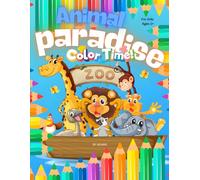 Animal Paradise for Kids Ages 1+: Fun & Easy Coloring Book with Adorable Animals: Easy and Cute Animal Coloring Book for Kids 1+: Perfect for Toddlers, Preschoolers, and Early Learners!"