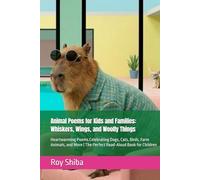 Animal Poems for Kids and Families: Whiskers, Wings, and Woolly Things: Heartwarming Poems Celebrating Dogs, Cats, Birds, Farm Animals, and More | The ... Book for Children (Pawprints & Poetry)