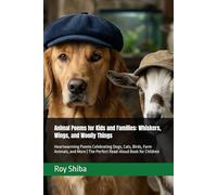 Animal Poems for Kids and Families: Whiskers, Wings, and Woolly Things: Heartwarming Poems Celebrating Dogs, Cats, Birds, Farm Animals, and More | The ... Book for Children (Pawprints & Poetry)