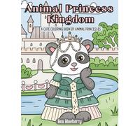 Animal Princess Kingdom: A Cute Coloring Book of Animal Princesses