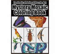 Animal Puzzle Art - Zoological Mystery Mosaic Coloring Book (Scientific Botanical and Zoological Illustrations: A Realistic Coloring Book Series for Adult Study and Mindfulness.)