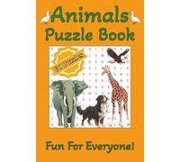 Animal Puzzle Book: Word Searches, Crosswords and Missing Vowel Puzzles with Easy to Read Print about Animals, wildlife, Mammals and More | 6x9 ... The Perfect Gift for Holidays and Travels