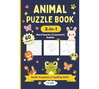 Animal Puzzles for Kids: Word Search, Crossword & Sudoku | 3-in-1 Activity Book Featuring Wild, Farm, Ocean and Zoo Animals | Games for Boys and Girls ... | Ages 5-10 | 6 x 9 Inches, 120 Pages