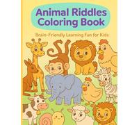 Animal Riddles Coloring Book: Brain-Friendly Learning Fun for Kids