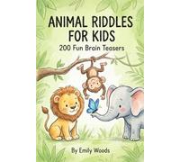 Animal Riddles for Kids: 200 Fun Brain Teasers, Trick Questions, and Guessing Games for Boys and Girls Ages 6-10