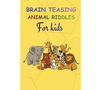 Animal riddles for kids: Solve, Laugh, and Learn with Easy-to-Read Animal Riddles for Children